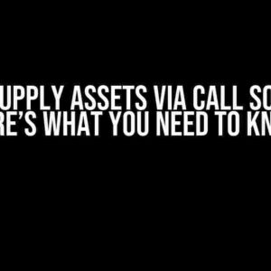 Can’t Supply Assets via Call Solidity? Here’s What You Need to Know