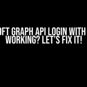 Microsoft Graph API Login with SSO not working? Let’s Fix It!